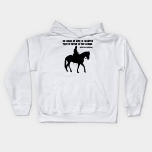 No hour of life is wasted that is spent in the saddle. Kids Hoodie